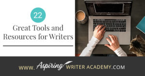 Hey writers! Right here we have gathered together 22 Great Tools and Resources for Writers. Many of these awesome tools and resources we use ourselves on this site and other websites we manage. We only share tools that we trust and believe are helpful for aspiring writers. I hope that some of these tools and resources will help you with your writer journey! What tools and resources do you love using? Drop a line in the comment box below.