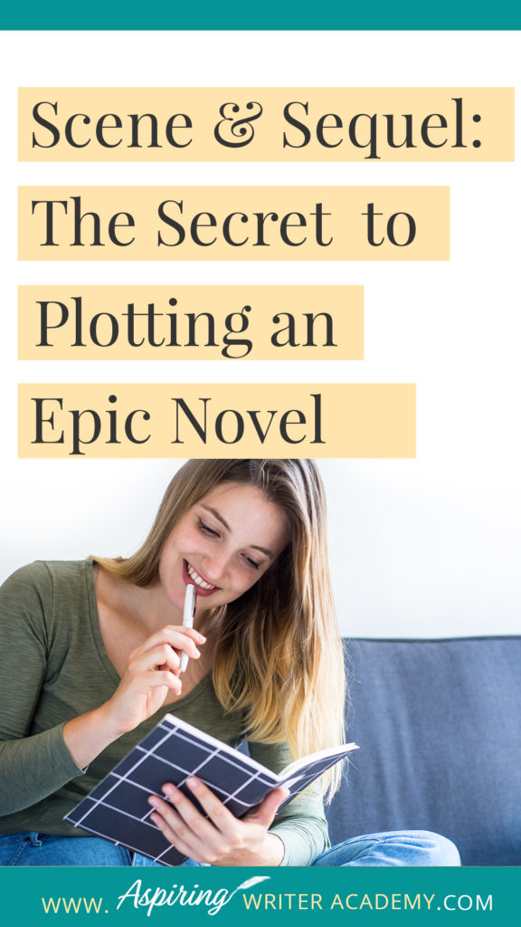 Scene & Sequel: The Secret to Plotting an Epic Novel (Part I) Ever feel ‘stuck’ while writing or had your story called ‘episodic’ or ‘unmotivated?’ Do you have a hard time moving your story forward in a way that grips the reader? Learn the individual components of Scene & Sequel to structure your scenes, advance the plot, and increase the stakes with each character decision. #Writing #writingfiction #WritingAdvice #writingtip #writingtips #GetPublished