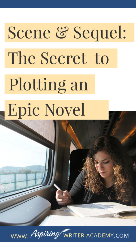 Scene & Sequel: The Secret to Plotting an Epic Novel (Part I) Ever feel ‘stuck’ while writing or had your story called ‘episodic’ or ‘unmotivated?’ Do you have a hard time moving your story forward in a way that grips the reader? Learn the individual components of Scene & Sequel to structure your scenes, advance the plot, and increase the stakes with each character decision. #Writing #writingfiction #WritingAdvice #writingtip #writingtips #GetPublished