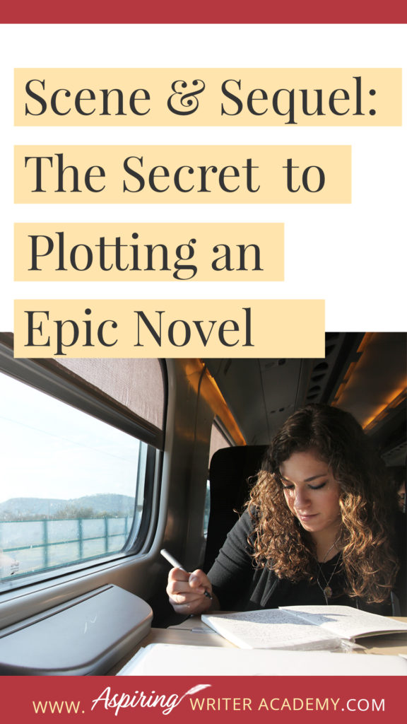 Scene & Sequel: The Secret to Plotting an Epic Novel (Part I) Ever feel ‘stuck’ while writing or had your story called ‘episodic’ or ‘unmotivated?’ Do you have a hard time moving your story forward in a way that grips the reader? Learn the individual components of Scene & Sequel to structure your scenes, advance the plot, and increase the stakes with each character decision. #Writing #writingfiction #WritingAdvice #writingtip #writingtips #GetPublished