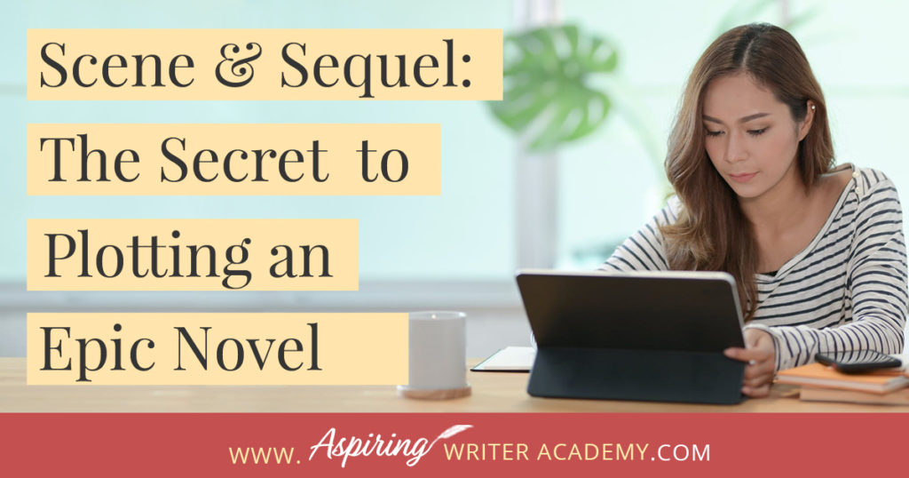 Scene & Sequel: The Secret to Plotting an Epic Novel (Part I) Ever feel ‘stuck’ while writing or had your story called ‘episodic’ or ‘unmotivated?’ Do you have a hard time moving your story forward in a way that grips the reader? Learn the individual components of Scene & Sequel to structure your scenes, advance the plot, and increase the stakes with each character decision. #Writing #writingfiction #WritingAdvice #writingtip #writingtips #GetPublished