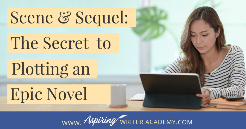 Scene & Sequel: The Secret to Plotting an Epic Novel (Part I) Ever feel ‘stuck’ while writing or had your story called ‘episodic’ or ‘unmotivated?’ Do you have a hard time moving your story forward in a way that grips the reader? Learn the individual components of Scene & Sequel to structure your scenes, advance the plot, and increase the stakes with each character decision. #Writing #writingfiction #WritingAdvice #writingtip #writingtips #GetPublished