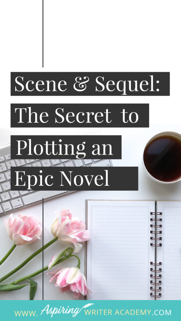 Scene & Sequel: The Secret to Plotting an Epic Novel (Part I) Ever feel ‘stuck’ while writing or had your story called ‘episodic’ or ‘unmotivated?’ Do you have a hard time moving your story forward in a way that grips the reader? Learn the individual components of Scene & Sequel to structure your scenes, advance the plot, and increase the stakes with each character decision. #Writing #writingfiction #WritingAdvice #writingtip #writingtips #GetPublished