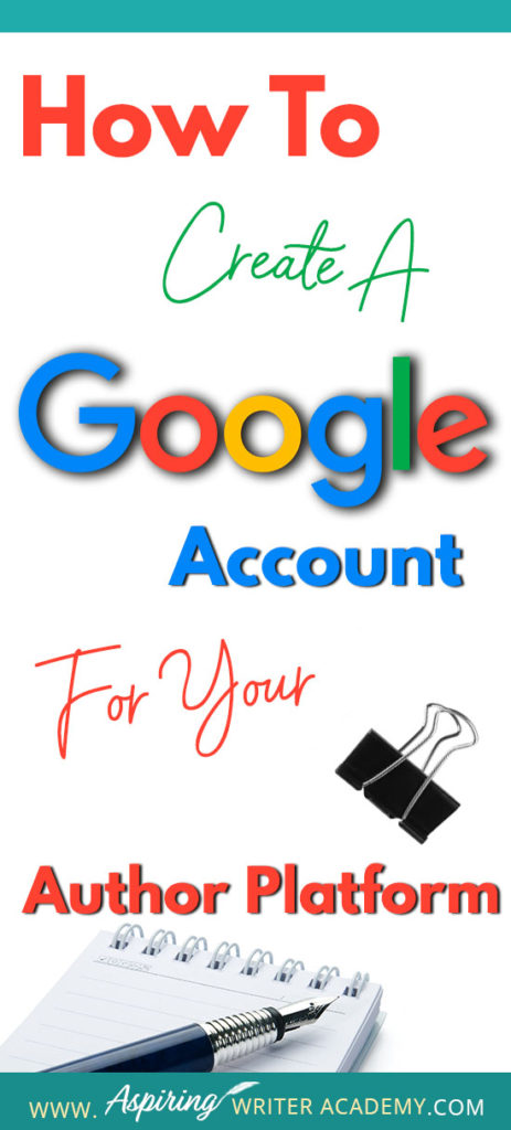 How To Create A Google Account For Your Author Platform