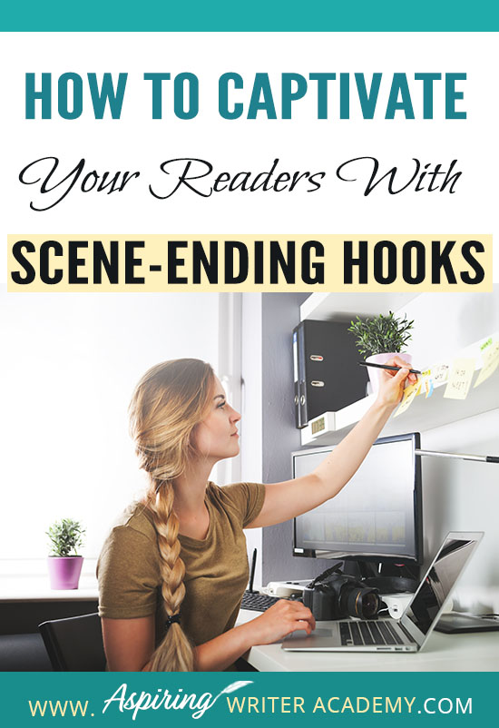 One of the best lines of praise a writer can receive from a reader is, “Your story was so good I couldn’t put it down!” This is the kind of story that is often referred to as a ‘page-turner.’ The reader becomes so involved in the unfolding events of the story that they cannot stop reading because they do not want to miss out on what happens next. Would you like to write a story like that? If so, keep reading as we outline How to Captivate Your Readers with Scene-Ending Hooks.