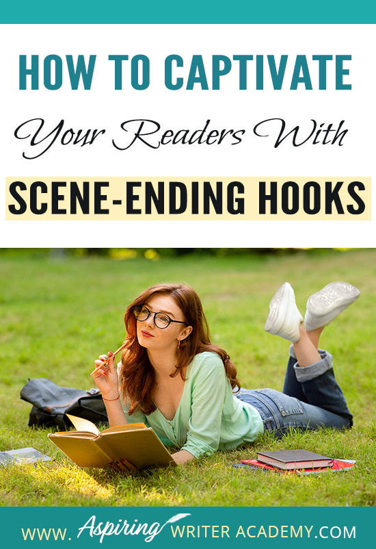 How to Captivate Your Readers with Scene-Ending Hooks