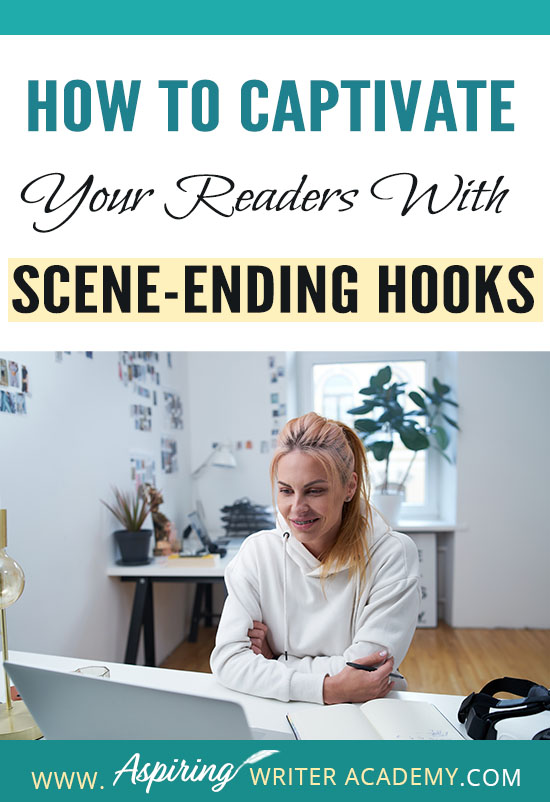 How to Captivate Your Readers with Scene-Ending Hooks