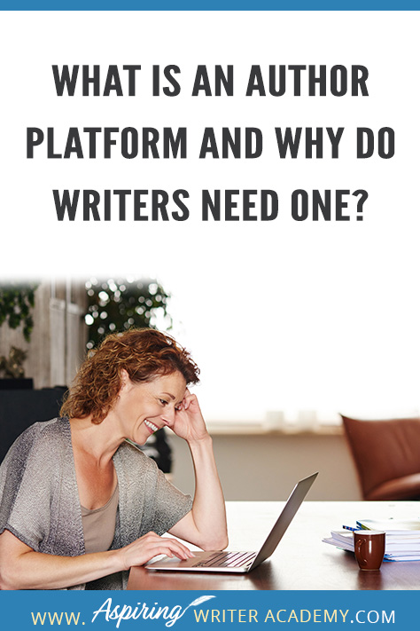 Aspiring Writer Academy's Definition of an Author Platform is: “Having a direct way to connect with your audience, allowing you to build a relationship with your fans so you can easily sell more books!"