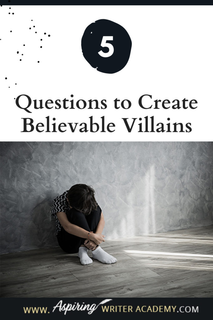 What is the difference between an antagonist and a villain? What motivates a villain to do heartless, hurtful, vindictive, terrible things? How can you bring the villain in your fictional story to life for your reader in an identifiable, believable, understandable way? In our post, 5 Questions to Create Believable Villains, we explore the first questions you should ask when you start to brainstorm this type of character for your story.