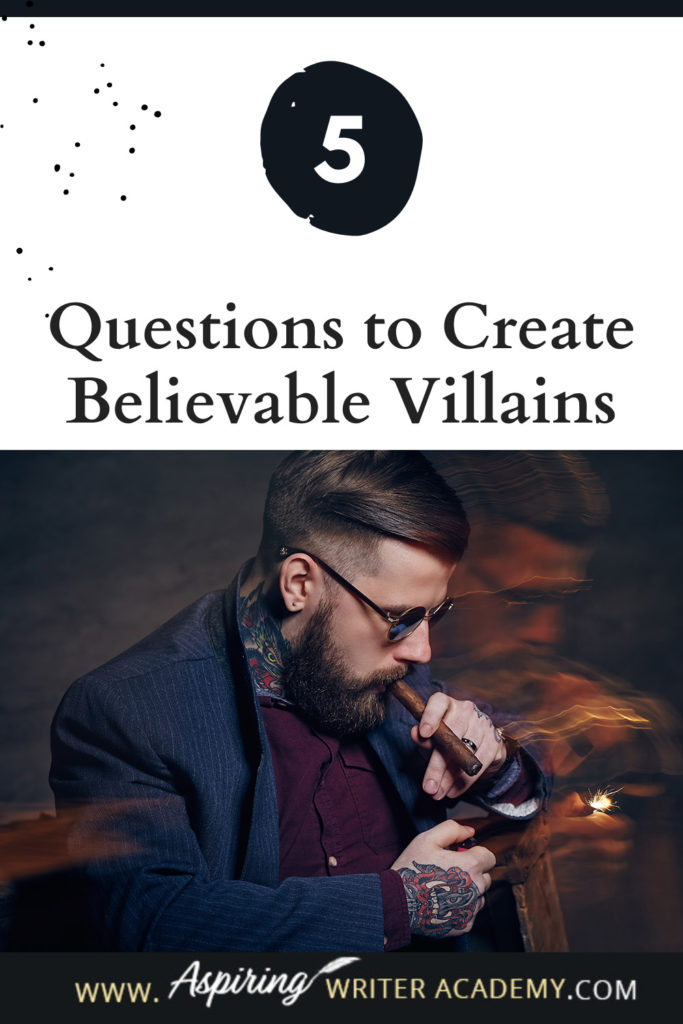 What is the difference between an antagonist and a villain? What motivates a villain to do heartless, hurtful, vindictive, terrible things? How can you bring the villain in your fictional story to life for your reader in an identifiable, believable, understandable way? In our post, 5 Questions to Create Believable Villains, we explore the first questions you should ask when you start to brainstorm this type of character for your story.