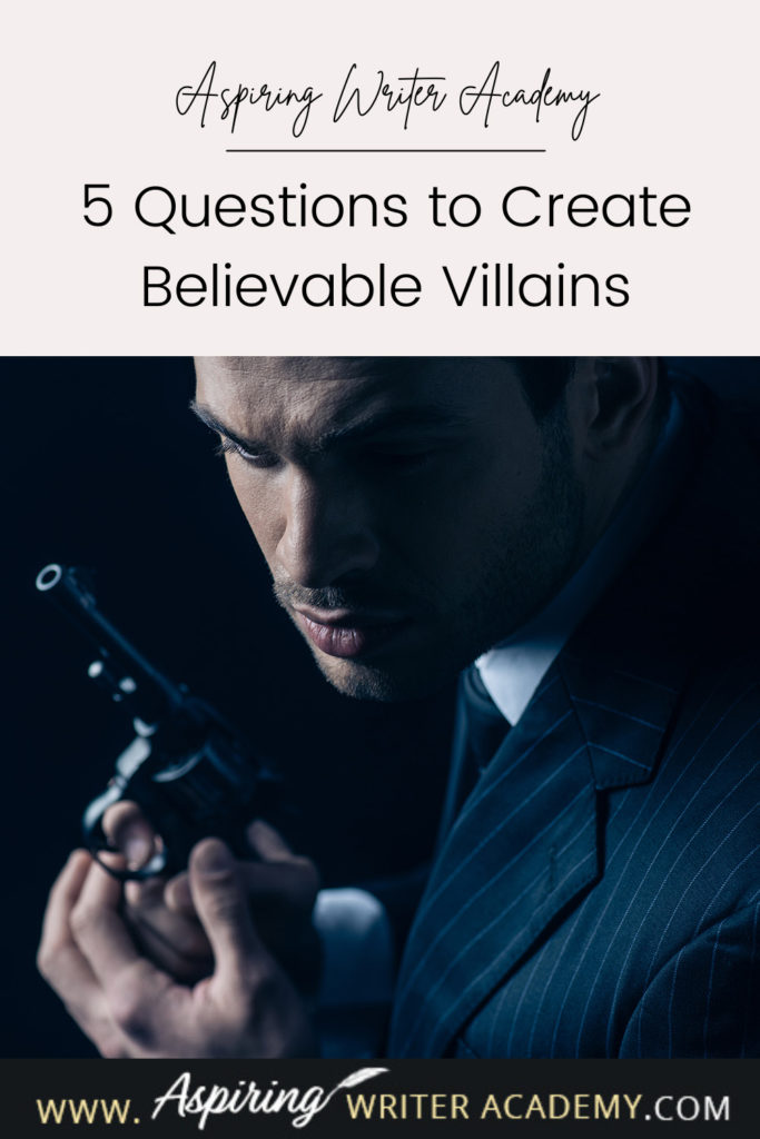 What is the difference between an antagonist and a villain? What motivates a villain to do heartless, hurtful, vindictive, terrible things? How can you bring the villain in your fictional story to life for your reader in an identifiable, believable, understandable way? In our post, 5 Questions to Create Believable Villains, we explore the first questions you should ask when you start to brainstorm this type of character for your story.