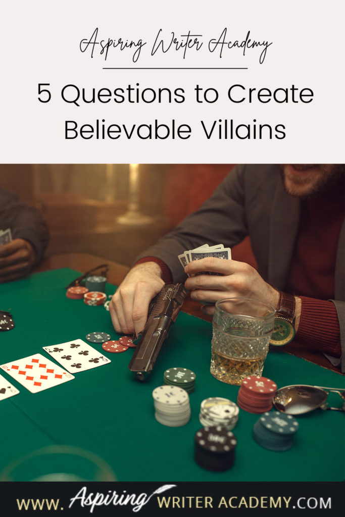 What is the difference between an antagonist and a villain? What motivates a villain to do heartless, hurtful, vindictive, terrible things? How can you bring the villain in your fictional story to life for your reader in an identifiable, believable, understandable way? In our post, 5 Questions to Create Believable Villains, we explore the first questions you should ask when you start to brainstorm this type of character for your story.