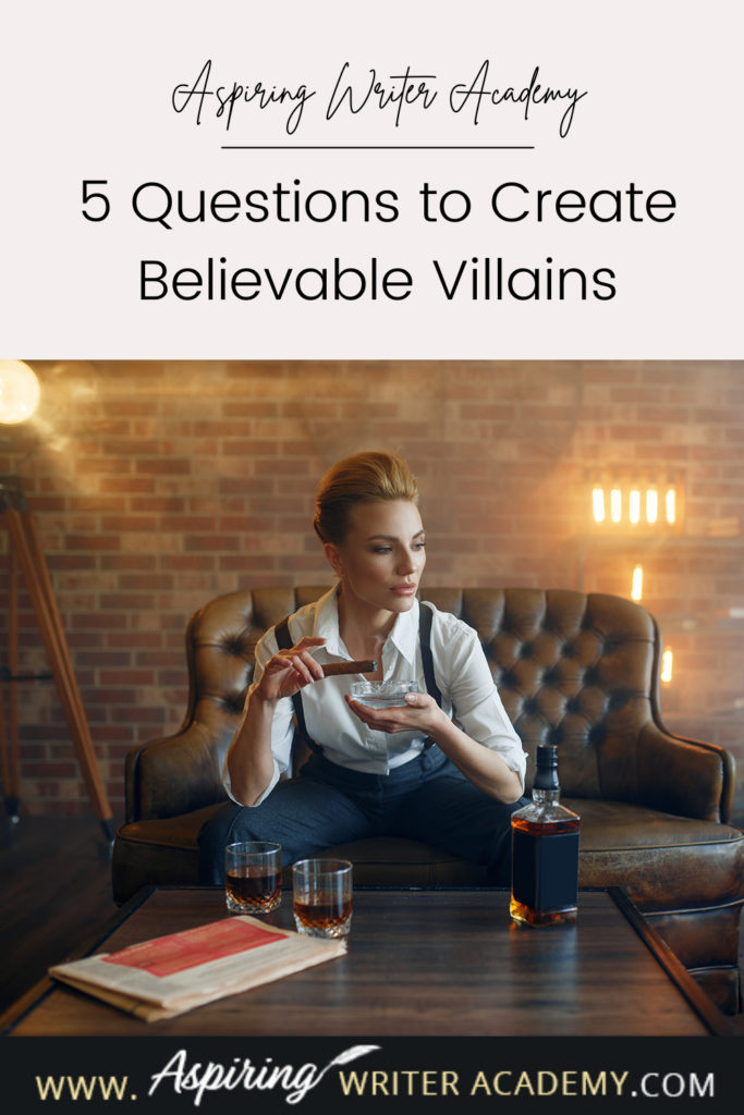 What is the difference between an antagonist and a villain? What motivates a villain to do heartless, hurtful, vindictive, terrible things? How can you bring the villain in your fictional story to life for your reader in an identifiable, believable, understandable way? In our post, 5 Questions to Create Believable Villains, we explore the first questions you should ask when you start to brainstorm this type of character for your story.