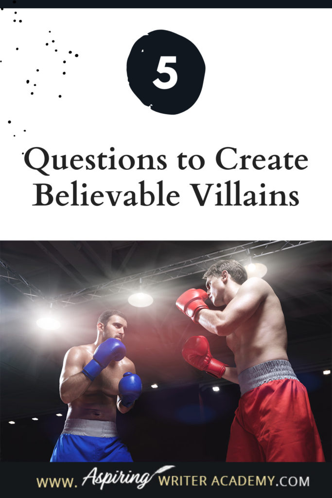 What is the difference between an antagonist and a villain? What motivates a villain to do heartless, hurtful, vindictive, terrible things? How can you bring the villain in your fictional story to life for your reader in an identifiable, believable, understandable way? In our post, 5 Questions to Create Believable Villains, we explore the first questions you should ask when you start to brainstorm this type of character for your story.