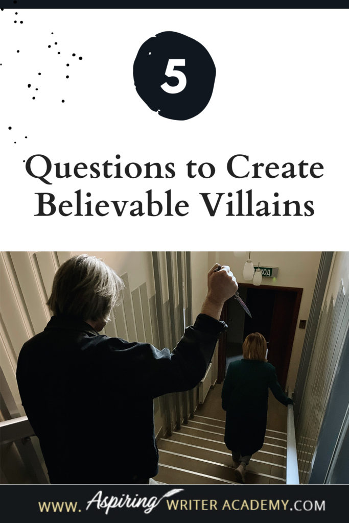 What is the difference between an antagonist and a villain? What motivates a villain to do heartless, hurtful, vindictive, terrible things? How can you bring the villain in your fictional story to life for your reader in an identifiable, believable, understandable way? In our post, 5 Questions to Create Believable Villains, we explore the first questions you should ask when you start to brainstorm this type of character for your story.