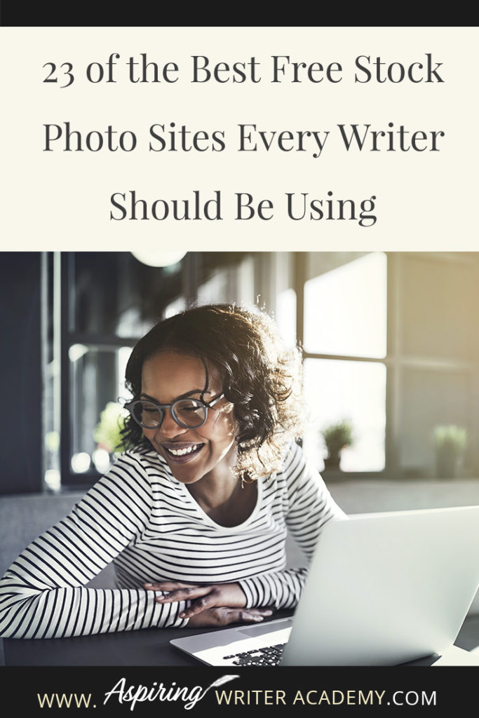 Many authors who have just started a blog or need graphics to market their books on social media often ask where they can find high-quality images to use on their posts. There are so many copyright laws and finding high-quality images to legally use can often be difficult. I hope that in our post, 23 of the Best Free Stock Photo Sites Every Writer Should Be Using, we can make it a little easier for you to find images, graphics, and videos to use for all of your blogging and marketing needs.