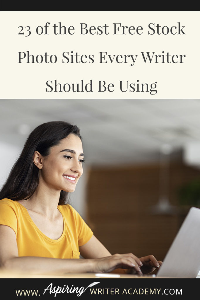 Many authors who have just started a blog or need graphics to market their books on social media often ask where they can find high-quality images to use on their posts. There are so many copyright laws and finding high-quality images to legally use can often be difficult. I hope that in our post, 23 of the Best Free Stock Photo Sites Every Writer Should Be Using, we can make it a little easier for you to find images, graphics, and videos to use for all of your blogging and marketing needs.