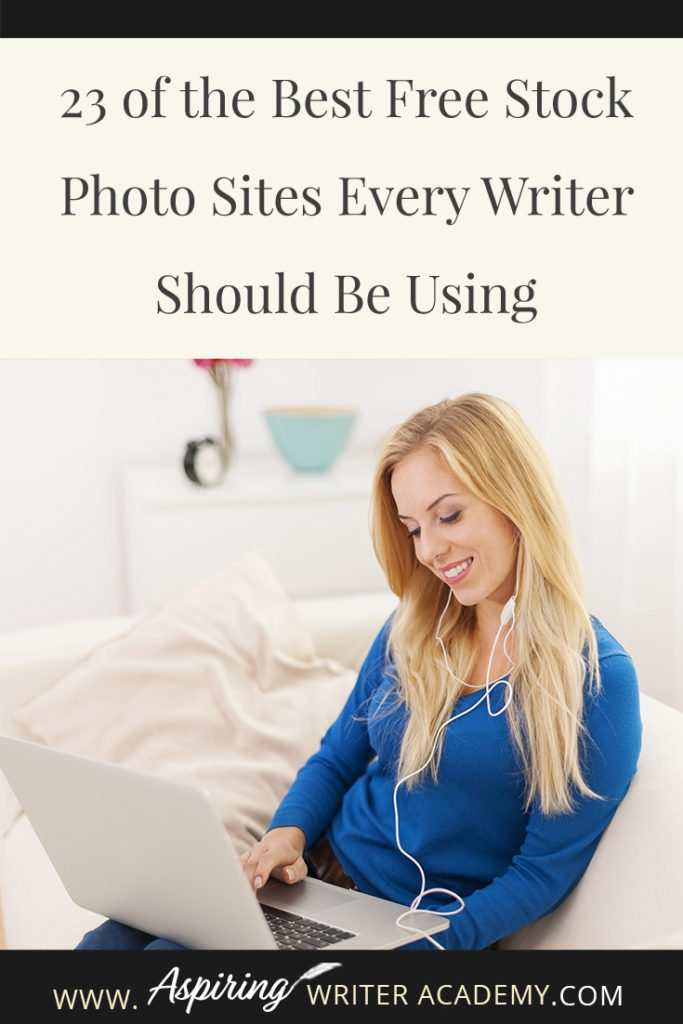 Many authors who have just started a blog or need graphics to market their books on social media often ask where they can find high-quality images to use on their posts. There are so many copyright laws and finding high-quality images to legally use can often be difficult. I hope that in our post, 23 of the Best Free Stock Photo Sites Every Writer Should Be Using, we can make it a little easier for you to find images, graphics, and videos to use for all of your blogging and marketing needs.