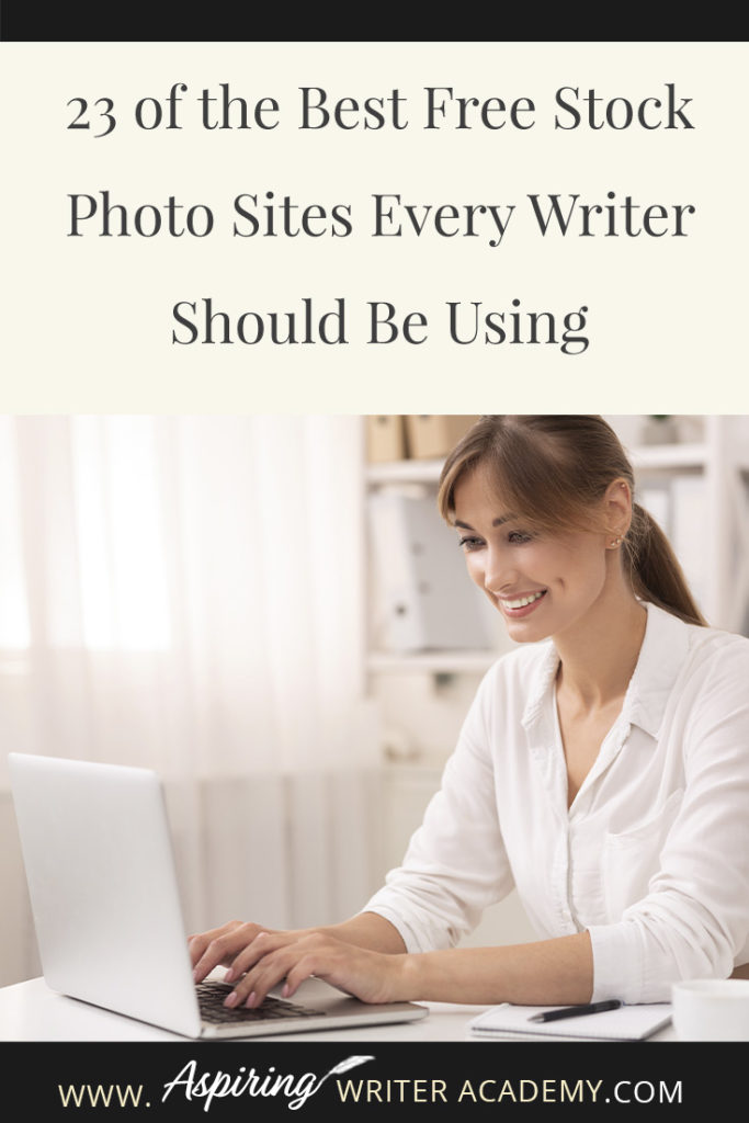 Many authors who have just started a blog or need graphics to market their books on social media often ask where they can find high-quality images to use on their posts. There are so many copyright laws and finding high-quality images to legally use can often be difficult. I hope that in our post, 23 of the Best Free Stock Photo Sites Every Writer Should Be Using, we can make it a little easier for you to find images, graphics, and videos to use for all of your blogging and marketing needs.