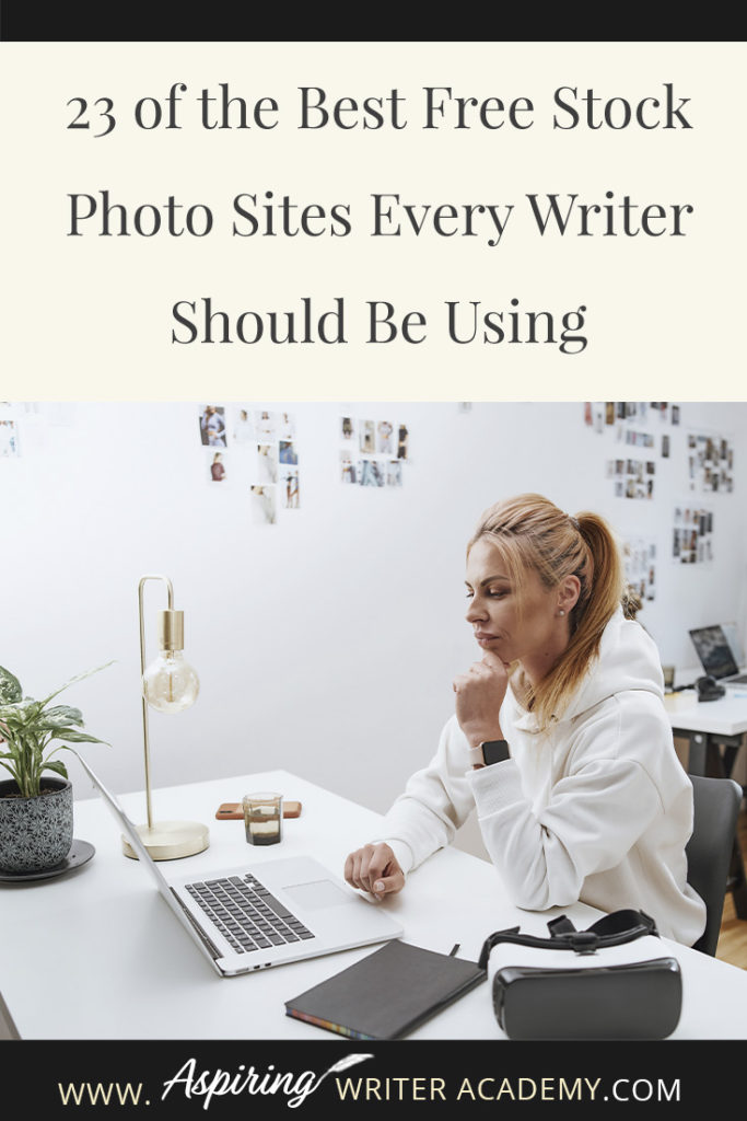 Many authors who have just started a blog or need graphics to market their books on social media often ask where they can find high-quality images to use on their posts. There are so many copyright laws and finding high-quality images to legally use can often be difficult. I hope that in our post, 23 of the Best Free Stock Photo Sites Every Writer Should Be Using, we can make it a little easier for you to find images, graphics, and videos to use for all of your blogging and marketing needs.