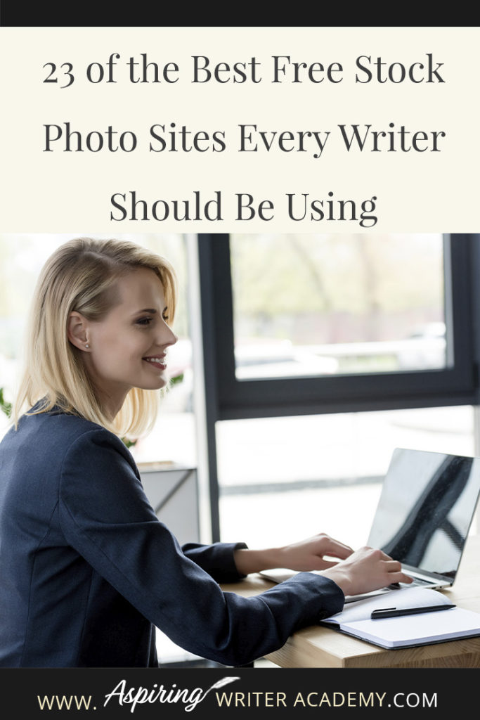 Many authors who have just started a blog or need graphics to market their books on social media often ask where they can find high-quality images to use on their posts. There are so many copyright laws and finding high-quality images to legally use can often be difficult. I hope that in our post, 23 of the Best Free Stock Photo Sites Every Writer Should Be Using, we can make it a little easier for you to find images, graphics, and videos to use for all of your blogging and marketing needs.