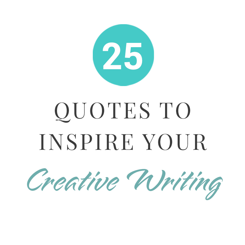 Looking for a little advice or motivation to inspire your creativity? Below, we have put together a list of 25 quotes from famous authors, mentors, and other wise individuals to help you on your writing journey. #write #creativewriting #writers #writerslife #writer #writerscommunity #writing #aspiringauthor #writers #quotes #quote #inspirationalquotes #Inspirationalquote #writingquotes