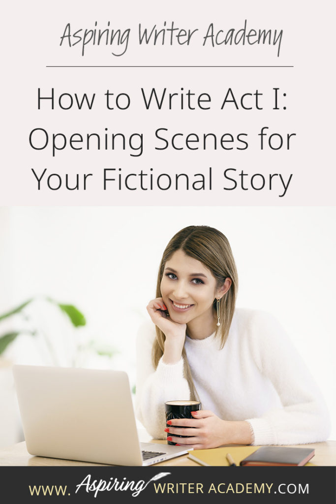 Many writers come up with an idea for a great story but get stuck on the opening scenes. * Where do you start? * What should be included in chapter one? * How should you introduce the characters and the story world? * What exactly is an ‘inciting incident?’ * When do I insert backstory? * What is Plot Point I? In our post, How to Write Act I: Opening Scenes for Your Fictional Story, we answer each of these questions to help set your writing on the road to success.