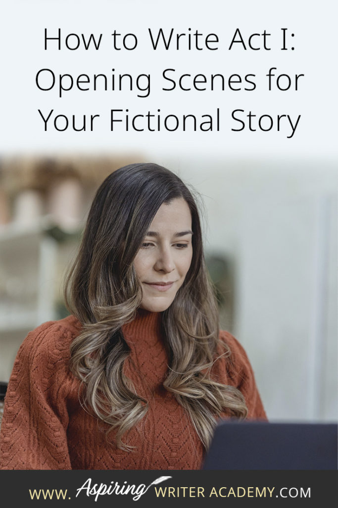 Many writers come up with an idea for a great story but get stuck on the opening scenes. * Where do you start? * What should be included in chapter one? * How should you introduce the characters and the story world? * What exactly is an ‘inciting incident?’ * When do I insert backstory? * What is Plot Point I? In our post, How to Write Act I: Opening Scenes for Your Fictional Story, we answer each of these questions to help set your writing on the road to success.