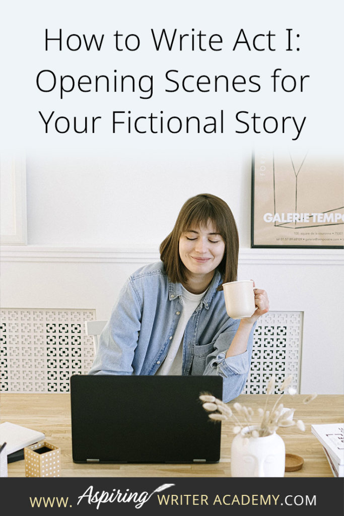 Many writers come up with an idea for a great story but get stuck on the opening scenes. * Where do you start? * What should be included in chapter one? * How should you introduce the characters and the story world? * What exactly is an ‘inciting incident?’ * When do I insert backstory? * What is Plot Point I? In our post, How to Write Act I: Opening Scenes for Your Fictional Story, we answer each of these questions to help set your writing on the road to success.