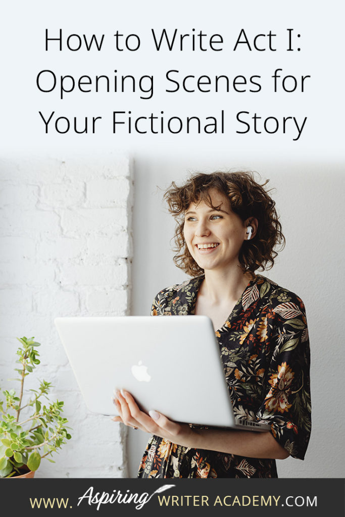 Many writers come up with an idea for a great story but get stuck on the opening scenes. * Where do you start? * What should be included in chapter one? * How should you introduce the characters and the story world? * What exactly is an ‘inciting incident?’ * When do I insert backstory? * What is Plot Point I? In our post, How to Write Act I: Opening Scenes for Your Fictional Story, we answer each of these questions to help set your writing on the road to success.