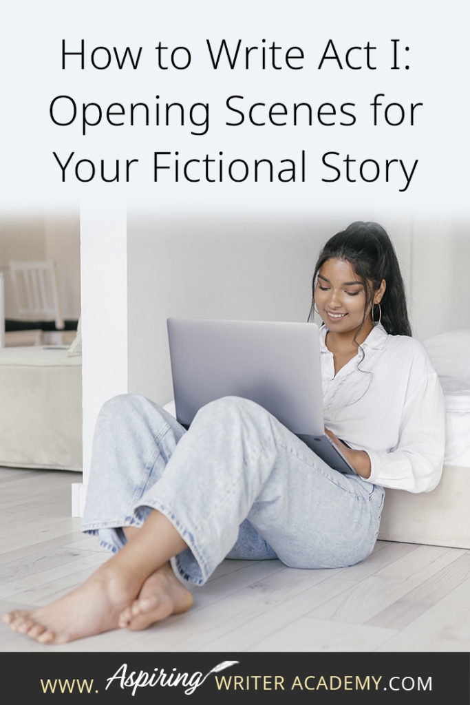 Many writers come up with an idea for a great story but get stuck on the opening scenes. * Where do you start? * What should be included in chapter one? * How should you introduce the characters and the story world? * What exactly is an ‘inciting incident?’ * When do I insert backstory? * What is Plot Point I? In our post, How to Write Act I: Opening Scenes for Your Fictional Story, we answer each of these questions to help set your writing on the road to success.