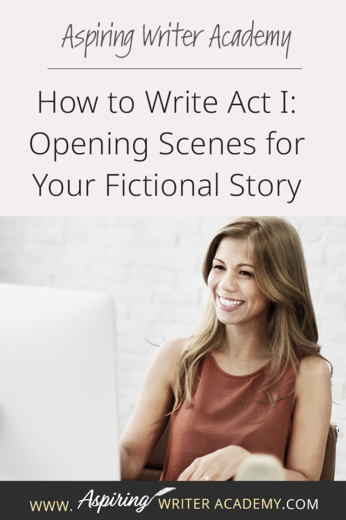 Many writers come up with an idea for a great story but get stuck on the opening scenes. * Where do you start? * What should be included in chapter one? * How should you introduce the characters and the story world? * What exactly is an ‘inciting incident?’ * When do I insert backstory? * What is Plot Point I? In our post, How to Write Act I: Opening Scenes for Your Fictional Story, we answer each of these questions to help set your writing on the road to success.