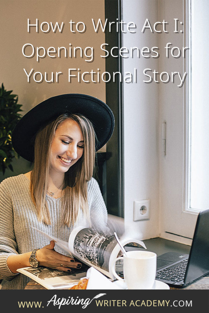 Many writers come up with an idea for a great story but get stuck on the opening scenes. * Where do you start? * What should be included in chapter one? * How should you introduce the characters and the story world? * What exactly is an ‘inciting incident?’ * When do I insert backstory? * What is Plot Point I? In our post, How to Write Act I: Opening Scenes for Your Fictional Story, we answer each of these questions to help set your writing on the road to success.