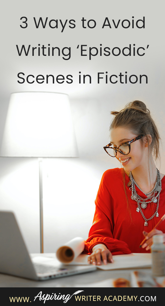 Has anyone ever called your story ‘episodic?’ Were you left wondering what that term even meant? Perhaps you heard the word ‘episodic’ used negatively by an agent or editor at a conference, or by a critique partner, a Beta reader, or…in a rejection letter. In our post, 3 Ways to Avoid Writing ‘Episodic’ Scenes in Fiction, we help you overcome this common writing pitfall so you can strengthen your story and keep readers turning pages.