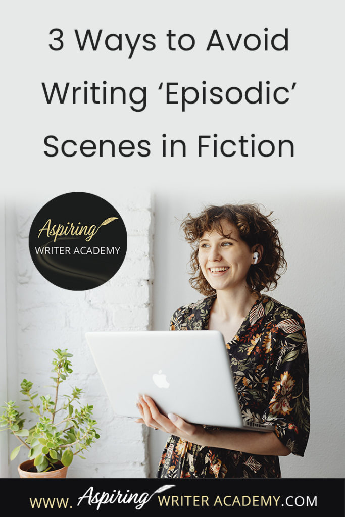 Has anyone ever called your story ‘episodic?’ Were you left wondering what that term even meant? Perhaps you heard the word ‘episodic’ used negatively by an agent or editor at a conference, or by a critique partner, a Beta reader, or…in a rejection letter. In our post, 3 Ways to Avoid Writing ‘Episodic’ Scenes in Fiction, we help you overcome this common writing pitfall so you can strengthen your story and keep readers turning pages.