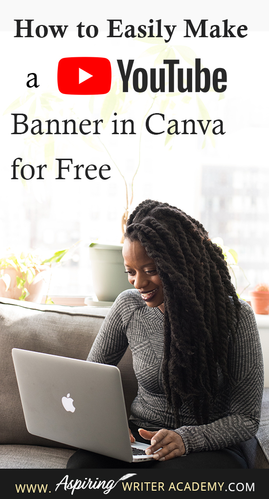 Have you just created a YouTube Channel for your author platform? If you answered yes, you are going to want a beautiful eye-catching banner to give your page a professional look. First impressions matter and having a professional-looking YouTube Channel can only help you grow your author platform. In this blog post, we will show you How to Easily Make a YouTube Banner in Canva for Free. Canva is a fantastic simple-to-use tool that any writer will love because you do not need any graphic design skills to create stunning graphics. It is also 100% free to use.