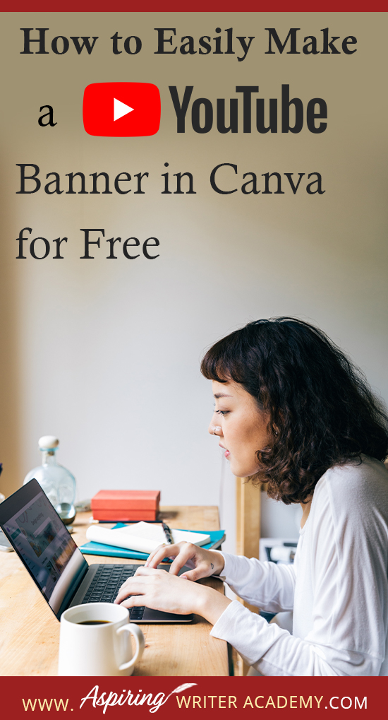 Have you just created a YouTube Channel for your author platform? If you answered yes, you are going to want a beautiful eye-catching banner to give your page a professional look. First impressions matter and having a professional-looking YouTube Channel can only help you grow your author platform. In this blog post, we will show you How to Easily Make a YouTube Banner in Canva for Free. Canva is a fantastic simple-to-use tool that any writer will love because you do not need any graphic design skills to create stunning graphics. It is also 100% free to use.