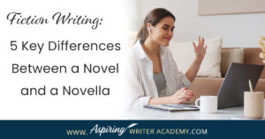 Are you confused about the differences between a novel and a novella? Perhaps you know one is longer than the other, but you aren’t sure if writing a novella is worth your time. Do they make any money? Who publishes novellas? Can they be used for promotion? In our post, Fiction Writing: 5 Key Differences Between a Novel and a Novella, we discuss all these things and more so that you can decide which choice is right for you.