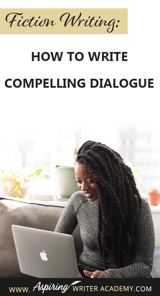 Have you ever read a book where the characters’ dialogue put you to sleep? If you write fiction, this is not something that you want anyone to say about your stories! In our post, Fiction Writing: How to Write Compelling Dialogue, we help you create riveting, lively exchanges between your fictional characters so that your book is filled with edge-of-your-seat tension and unexpected surprises for the reader.