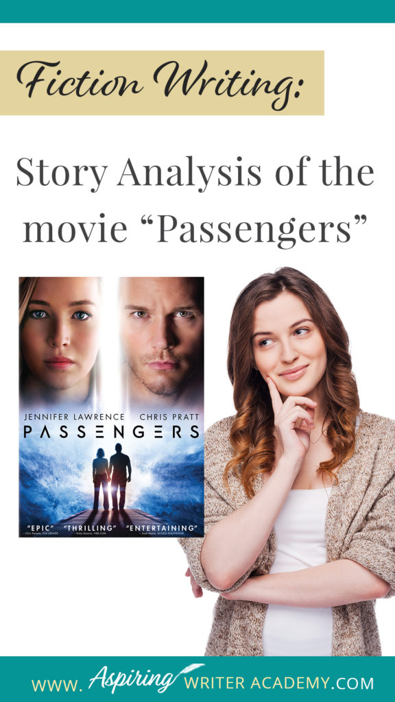 As an aspiring writer, you may have heard of plot points, pinch points, inciting incident, temporary triumph, black moment, and the climax in traditional story structure, but can you readily identify them in every movie you see or book you read? In our post Fiction Writing: Story Analysis of the movie “Passengers” we will show you how to recognize each element and provide you with a Free Plot Template so you can draft satisfying, high-quality stories of your own.