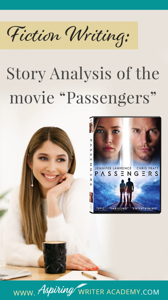 As an aspiring writer, you may have heard of plot points, pinch points, inciting incident, temporary triumph, black moment, and the climax in traditional story structure, but can you readily identify them in every movie you see or book you read? In our post Fiction Writing: Story Analysis of the movie “Passengers” we will show you how to recognize each element and provide you with a Free Plot Template so you can draft satisfying, high-quality stories of your own.