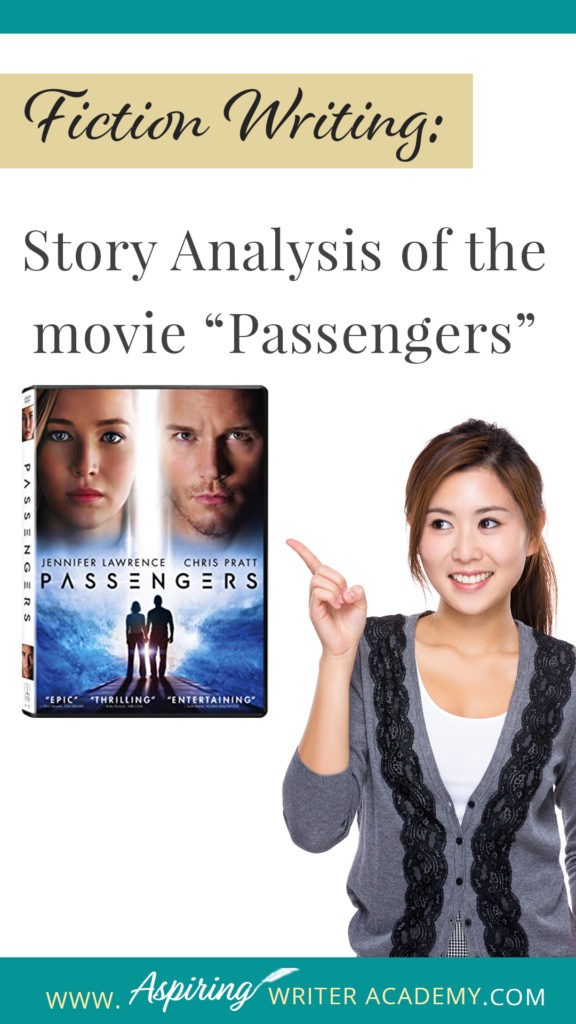 As an aspiring writer, you may have heard of plot points, pinch points, inciting incident, temporary triumph, black moment, and the climax in traditional story structure, but can you readily identify them in every movie you see or book you read? In our post Fiction Writing: Story Analysis of the movie “Passengers” we will show you how to recognize each element and provide you with a Free Plot Template so you can draft satisfying, high-quality stories of your own.