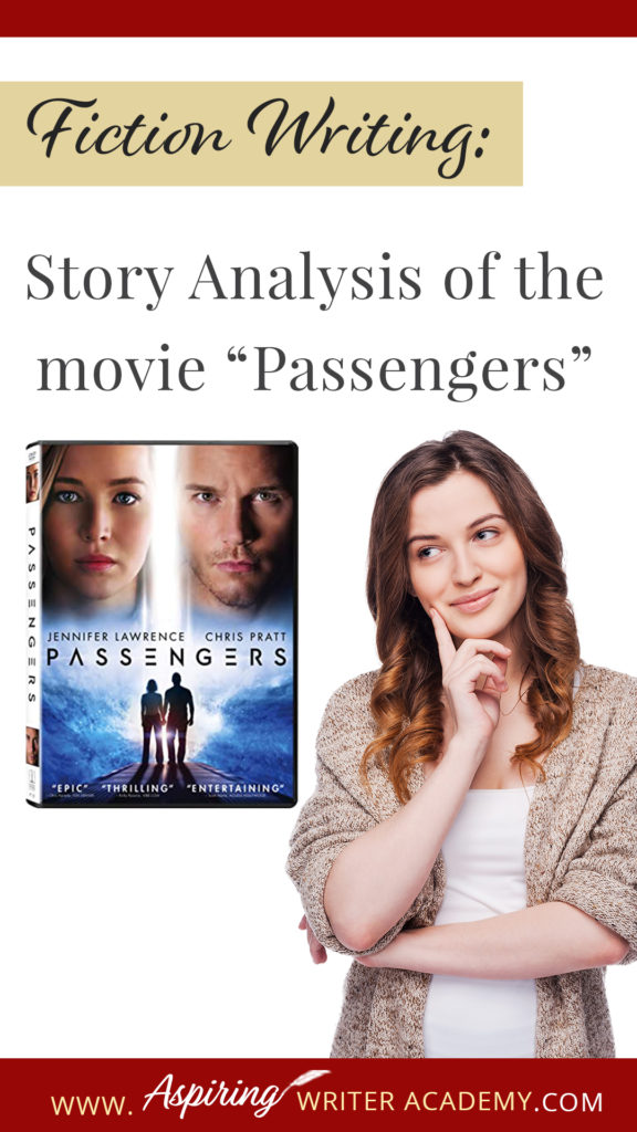 As an aspiring writer, you may have heard of plot points, pinch points, inciting incident, temporary triumph, black moment, and the climax in traditional story structure, but can you readily identify them in every movie you see or book you read? In our post Fiction Writing: Story Analysis of the movie “Passengers” we will show you how to recognize each element and provide you with a Free Plot Template so you can draft satisfying, high-quality stories of your own.