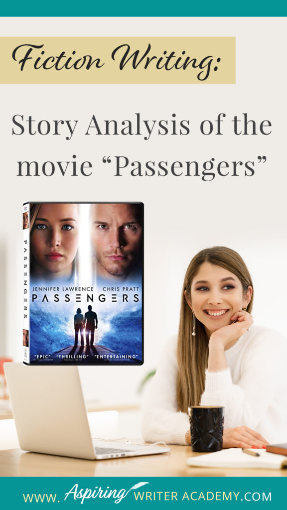 As an aspiring writer, you may have heard of plot points, pinch points, inciting incident, temporary triumph, black moment, and the climax in traditional story structure, but can you readily identify them in every movie you see or book you read? In our post Fiction Writing: Story Analysis of the movie “Passengers” we will show you how to recognize each element and provide you with a Free Plot Template so you can draft satisfying, high-quality stories of your own.