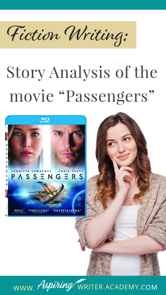 As an aspiring writer, you may have heard of plot points, pinch points, inciting incident, temporary triumph, black moment, and the climax in traditional story structure, but can you readily identify them in every movie you see or book you read? In our post Fiction Writing: Story Analysis of the movie “Passengers” we will show you how to recognize each element and provide you with a Free Plot Template so you can draft satisfying, high-quality stories of your own.