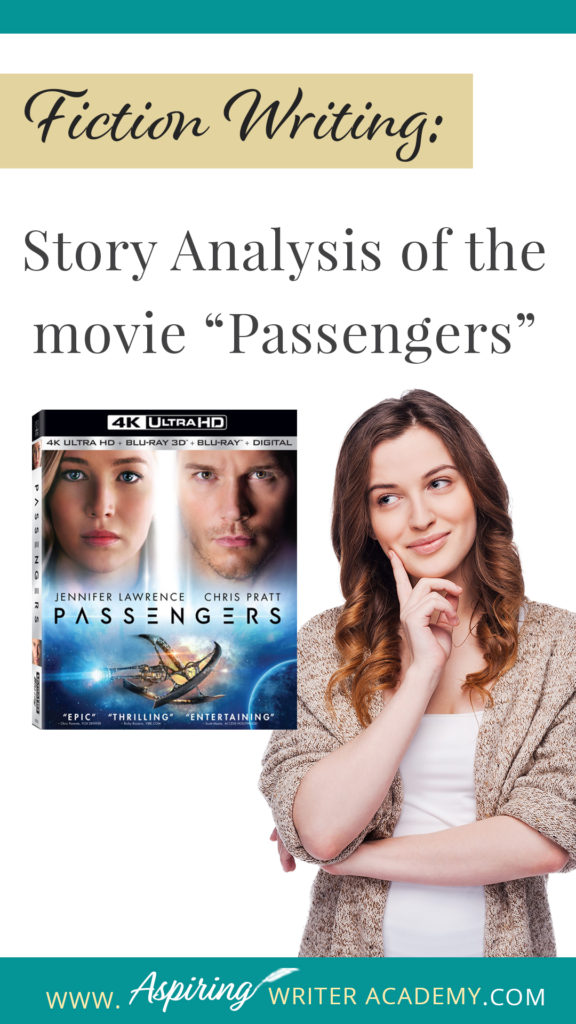 As an aspiring writer, you may have heard of plot points, pinch points, inciting incident, temporary triumph, black moment, and the climax in traditional story structure, but can you readily identify them in every movie you see or book you read? In our post Fiction Writing: Story Analysis of the movie “Passengers” we will show you how to recognize each element and provide you with a Free Plot Template so you can draft satisfying, high-quality stories of your own.