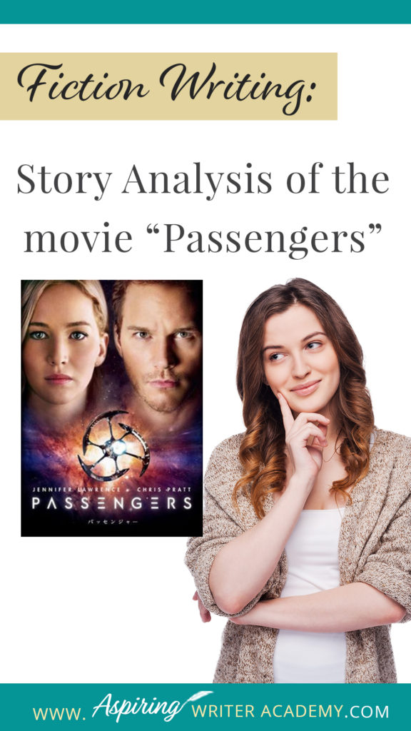 As an aspiring writer, you may have heard of plot points, pinch points, inciting incident, temporary triumph, black moment, and the climax in traditional story structure, but can you readily identify them in every movie you see or book you read? In our post Fiction Writing: Story Analysis of the movie “Passengers” we will show you how to recognize each element and provide you with a Free Plot Template so you can draft satisfying, high-quality stories of your own.