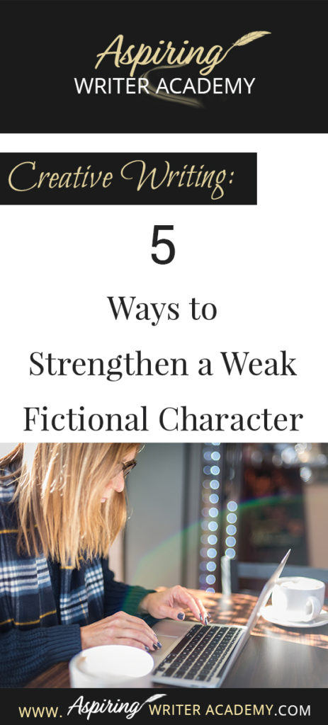 Do you have trouble writing strong fictional characters? Perhaps you have been told that your protagonist or antagonist or a sub-character is weak, that they need more motivation. Perhaps the character doesn’t have a strong enough story goal, or enough personality or maybe the character isn’t actively driving the story forward. How can you “fix” a weak character and make him worthy? Follow along as we discuss, Creative Writing: 5 Ways to Strengthen a Weak Fictional Character in the post below.