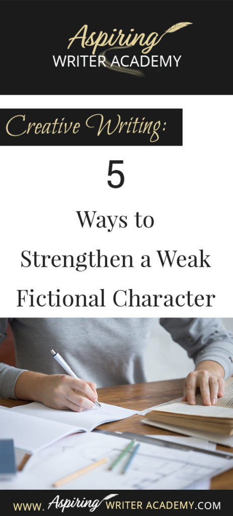 Do you have trouble writing strong fictional characters? Perhaps you have been told that your protagonist or antagonist or a sub-character is weak, that they need more motivation. Perhaps the character doesn’t have a strong enough story goal, or enough personality or maybe the character isn’t actively driving the story forward. How can you “fix” a weak character and make him worthy? Follow along as we discuss, Creative Writing: 5 Ways to Strengthen a Weak Fictional Character in the post below.