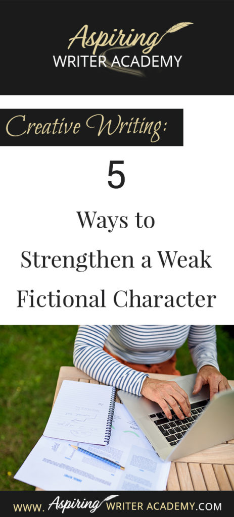 Do you have trouble writing strong fictional characters? Perhaps you have been told that your protagonist or antagonist or a sub-character is weak, that they need more motivation. Perhaps the character doesn’t have a strong enough story goal, or enough personality or maybe the character isn’t actively driving the story forward. How can you “fix” a weak character and make him worthy? Follow along as we discuss, Creative Writing: 5 Ways to Strengthen a Weak Fictional Character in the post below.